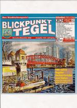 Blickpunkt Tegel, "100 Jahre Tegeler Sechserbrücke und Hafen" Blickpunkt Tegel, "100 Jahre Tegeler Sechserbrücke und Hafen"